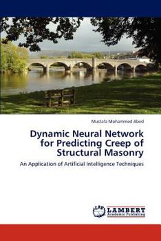 Paperback Dynamic Neural Network for Predicting Creep of Structural Masonry Book