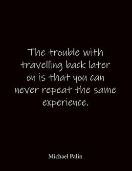 Michael Palin: Quote Lined Notebook Journal - Large 8.5 x 11 inches - Blank Notebook