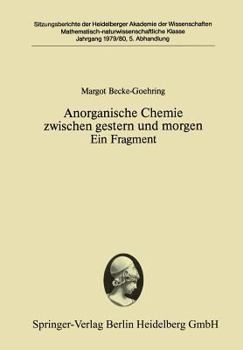 Anorganische Chemie zwischen gestern und morgen: Ein Fragment (Sitzungsberichte der Heidelberger Akademie der Wissenschaften, Mathematisch-Naturwissenschaftliche Klasse)