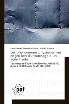 Paperback Les phénomènes physiques mis en jeu lors du tournage d'un acier traité [French] Book