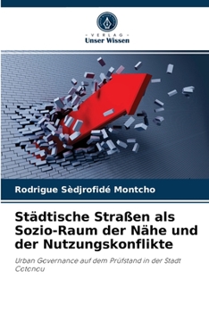 Paperback Städtische Straßen als Sozio-Raum der Nähe und der Nutzungskonflikte [German] Book