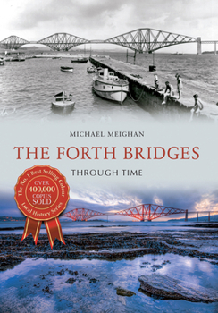 Paperback The Forth Bridges Through Time Book