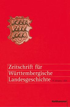 Zeitschrift F?r W?rttembergische Landesgeschichte : 79. Jahrgang (2020)