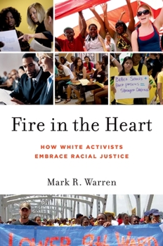 Paperback Fire in the Heart: How White Activists Embrace Racial Justice Book