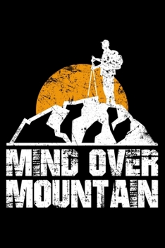 Paperback Mind Over Mountain: Lined A5 Notebook for Mountain Climbing Journal Book