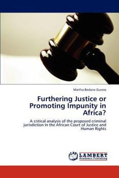 Paperback Furthering Justice or Promoting Impunity in Africa? Book