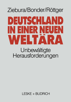 Paperback Deutschland in Einer Neuen Weltära: Die Unbewältigte Herausforderung [German] Book