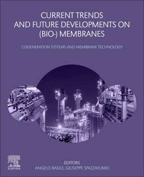 Paperback Current Trends and Future Developments on (Bio-) Membranes: Cogeneration Systems and Membrane Technology Book