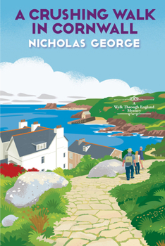A Crushing Walk in Cornwall (A Walk Through England Mystery)