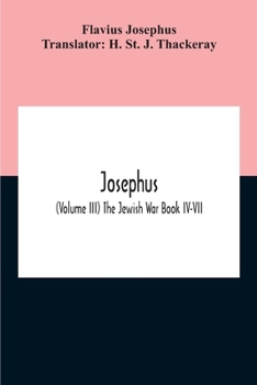 Paperback Josephus; (Volume Iii) The Jewish War Book Iv-Vii Book