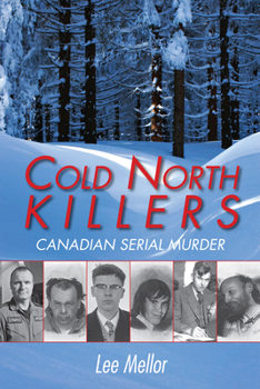 Paperback Cold North Killers: Canadian Serial Murder Book