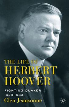 Paperback The Life of Herbert Hoover: Fighting Quaker, 1928-1933 Book