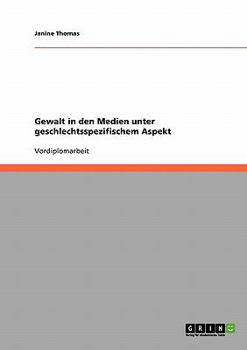 Paperback Gewalt in den Medien unter geschlechtsspezifischem Aspekt [German] Book