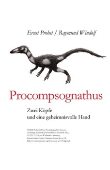 Paperback Procompsognathus: Zwei Köpfe und eine geheimnisvolle Hand [German] Book