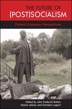 Paperback The Future of (Post)Socialism: Eastern European Perspectives Book