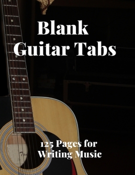 Paperback Blank Guitar Tabs: 125 Pages of Guitar Tabs with Six 6-line Staves and 7 blank Chord diagrams per page. Write Your Own Music. Music Compo Book