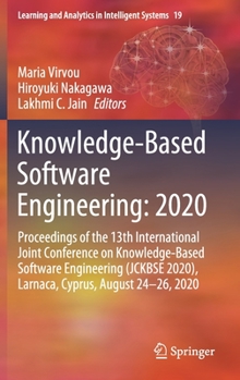 Hardcover Knowledge-Based Software Engineering: 2020: Proceedings of the 13th International Joint Conference on Knowledge-Based Software Engineering (Jckbse 202 Book