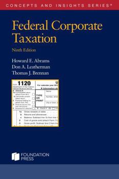 Paperback Federal Corporate Taxation (Concepts and Insights) Book