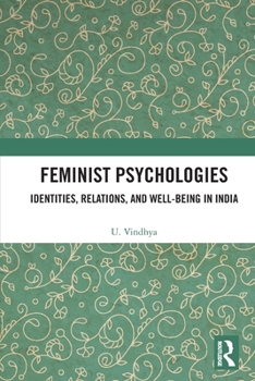 Paperback Feminist Psychologies: Identities, Relations, and Well-Being in India Book