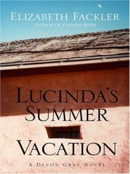 Hardcover Lucinda's Summer Vacation: A Devon Gray Novel Book