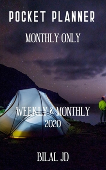 Paperback Pocket Planner Monthly Only: WEEKLY MONTHLY PLANNER 2020: 2020 CALENDAR: JAN 1st - DEC 31 Book