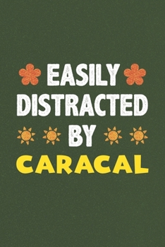 Paperback Easily Distracted By Caracal: Caracal Lovers Funny Gifts Dot Grid Journal Notebook 6x9 120 Pages Book