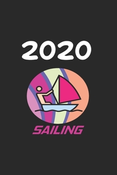 Paperback Daily Planner And Appointment Calendar 2020: Sailing Hobby And Sport Daily Planner And Appointment Calendar For 2020 With 366 White Pages Book