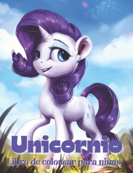 Paperback Unicornio Libro de colorear para niñas [Spanish] Book