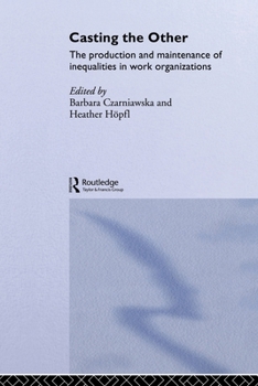 Paperback Casting the Other: The Production and Maintenance of Inequalities in Work Organizations Book