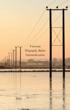 Hardcover Victorian Telegraphy Before Nationalization Book