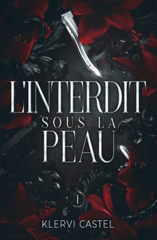 L'interdit sous la peau: Tome 1 (French Edition)