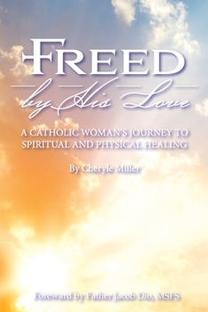 Paperback Freed By His Love Book