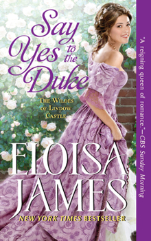Mass Market Paperback Say Yes to the Duke: The Wildes of Lindow Castle Book