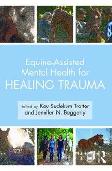Paperback Equine-Assisted Mental Health for Healing Trauma Book