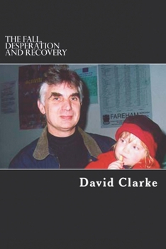 Paperback The Fall, Desperation And Recovery Book