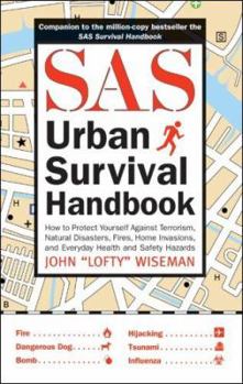 Paperback The SAS Urban Survival Handbook: How to Protect Yourself from Domestic Accidents, Muggings, Burglary, and Attack Book