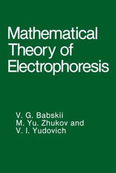 Paperback Mathematical Theory of Electrophoresis Book