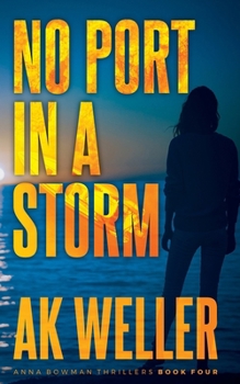 No Port in a Storm (Anna Bowman Thrillers)
