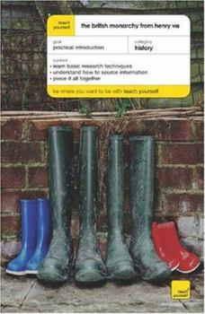 Paperback Teach Yourself The British Monarchy From Henry VIII (Teach Yourself: History & Politics) Book