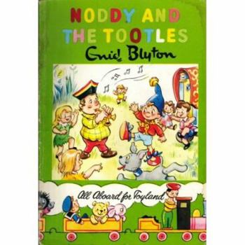 Noddy and the Tootles - Book  of the Noddy Universe