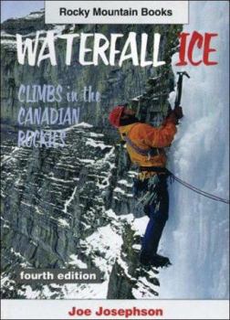 Paperback Waterfall Ice: Climbs in the Canadian Rockies Book