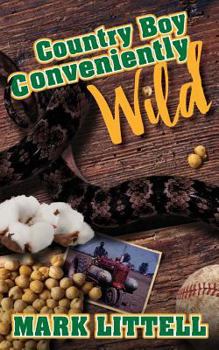 Paperback Country Boy: Conveniently Wild (Thrillogy +1) Book