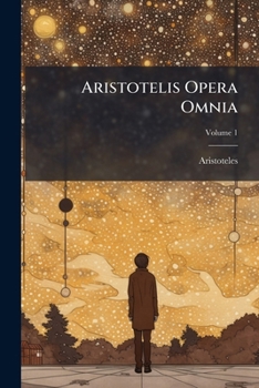 Paperback Aristotelis Opera Omnia; Volume 1 [Italian] Book