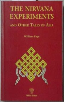 Nirvana Experiments and Other Tales of Asia