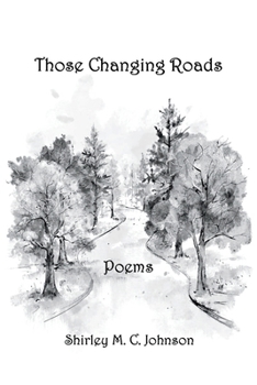 Those Changing Roads : Poems