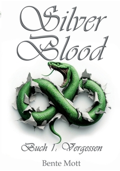 Silver Blood: Band 2: Zerrissen
