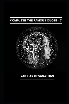 Complete The Famous Quote - 7