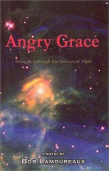 Paperback Angry Grace: Struggle Through a Season of Hate Book