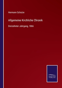 Paperback Allgemeine Kirchliche Chronik: Dreizehnter Jahrgang, 1866 [German] Book