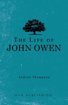 Paperback The Life of John Owen Book